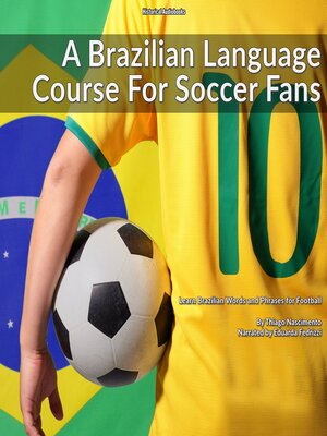 cover image of A Brazilian Language Course For Soccer Fans